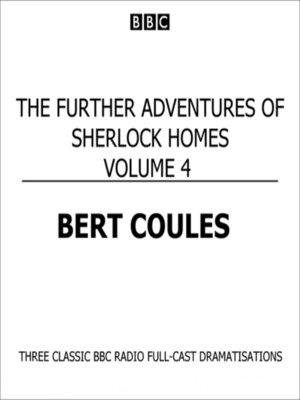 cover image of The Further Adventures of Sherlock Holmes Volume 4